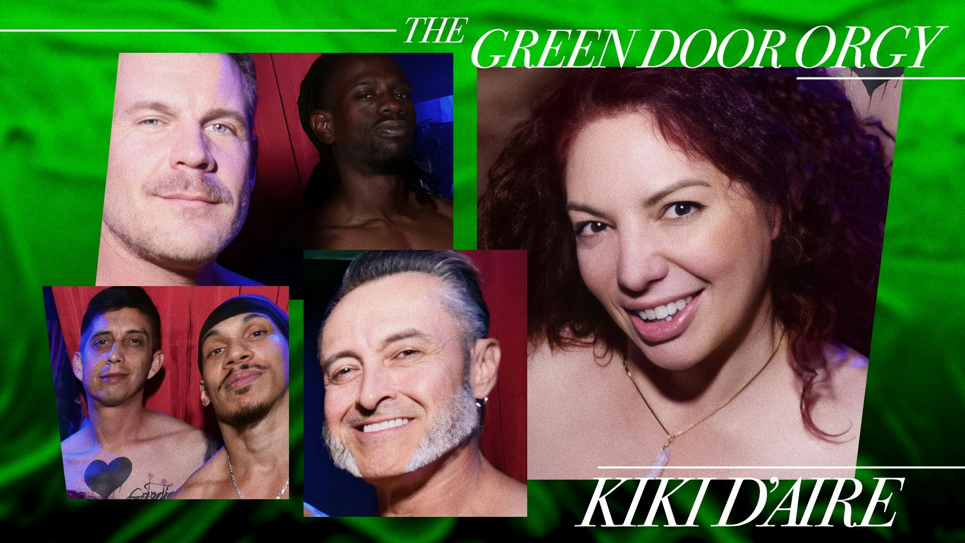 Kiki D’Aire Presents: The Green Door Orgy