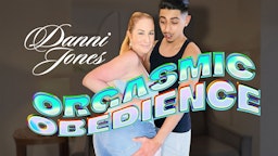 Danni Jones and Diego Perez Star In Orgasmic Obedience