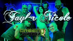 Taylor Nicole Presents: The Green Door Gangbang