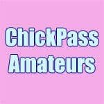ChickPass Amateurs