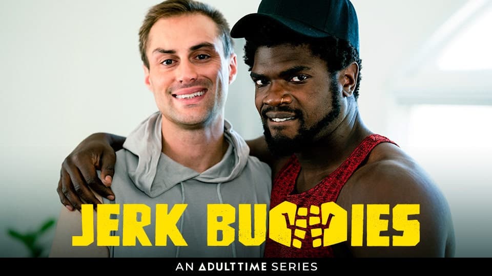 Adult Time to Offer Exclusive Original Gay Content with Launch of Jerk Buddies Series.
