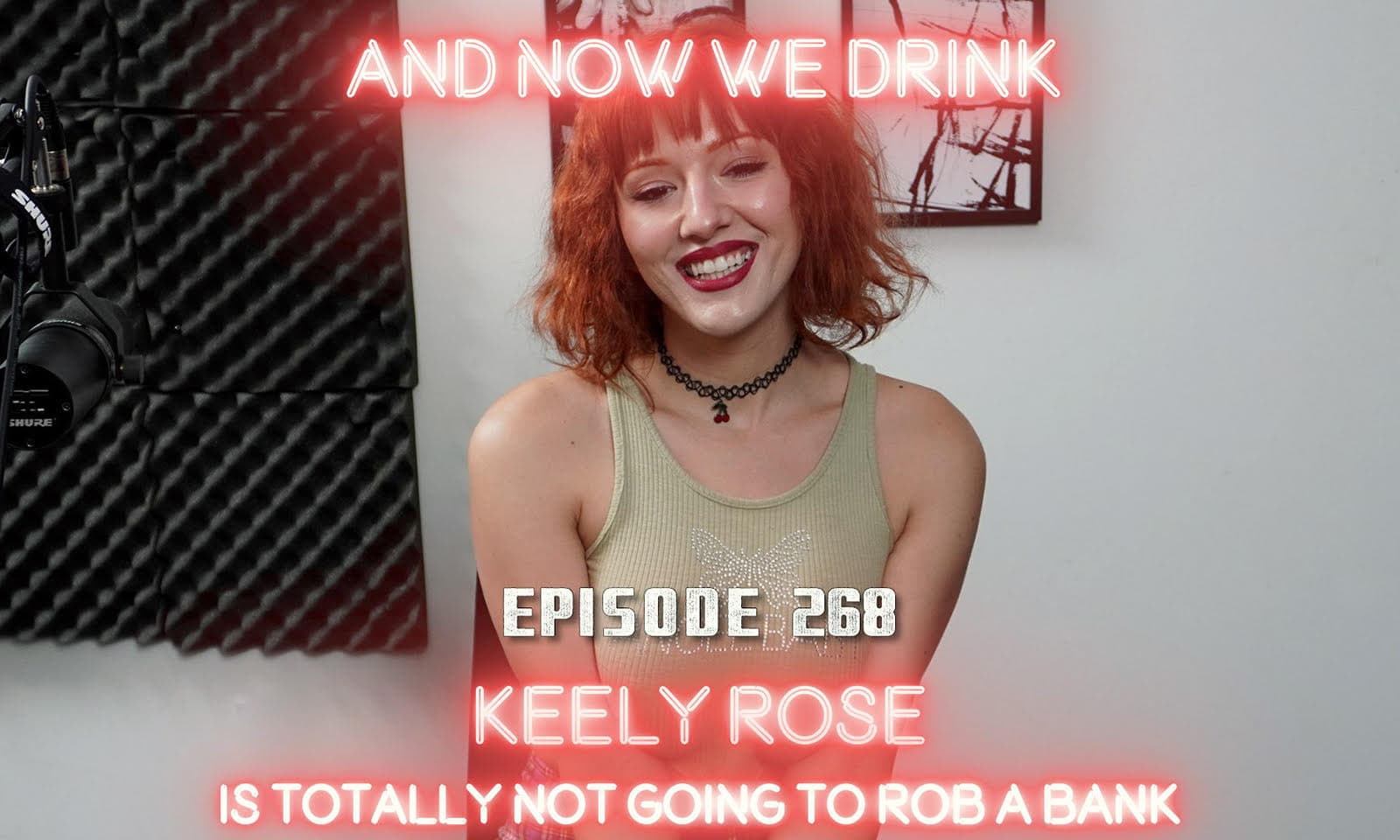 Keely Rose Guests on ‘And Now We Drink’.