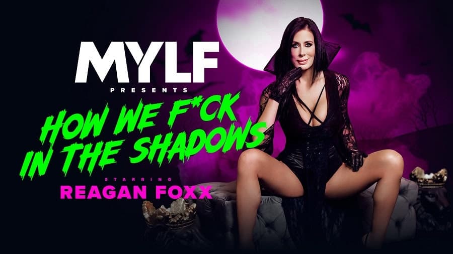 MYLF Spotlights MYLF of the Month Reagan Foxx in How We Fuck in the Shadows