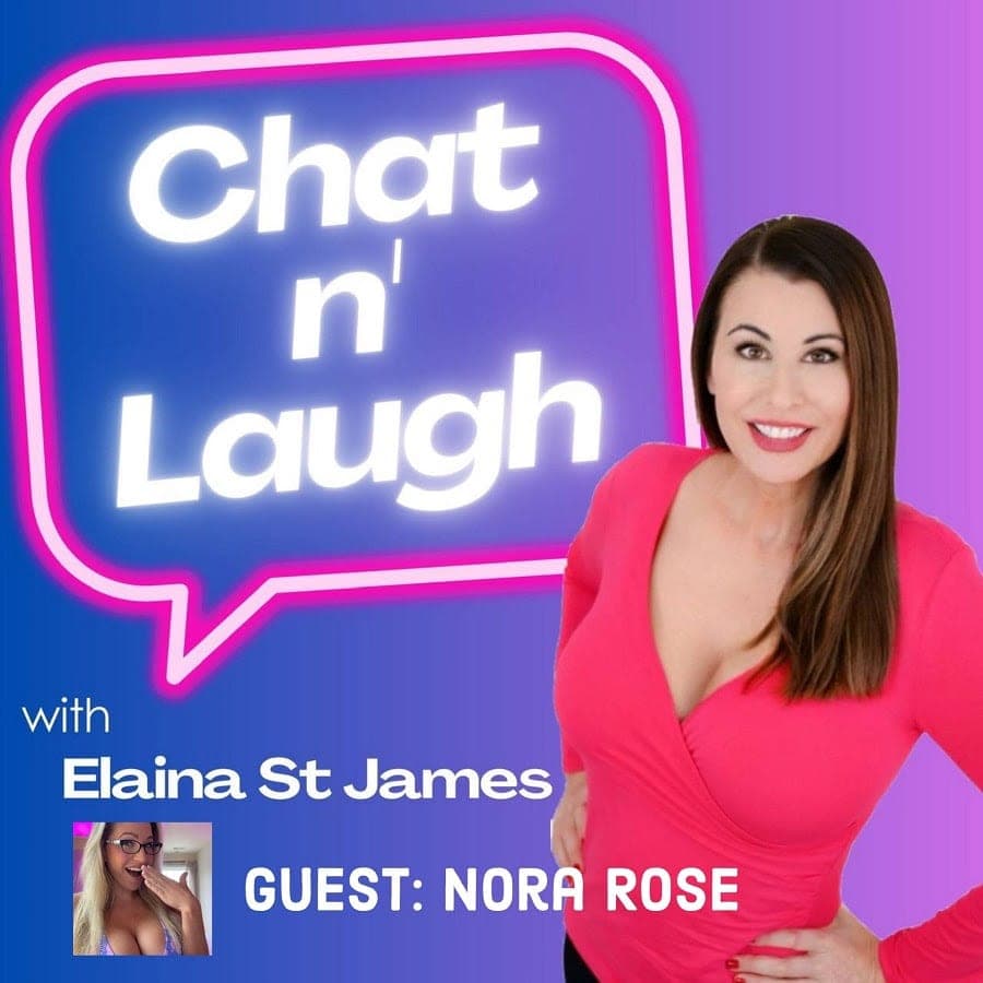 Chat n’ Laugh Podcast with Elaina St. James Hosts OnlyFans ‘Fit Mom’ Nora Rose